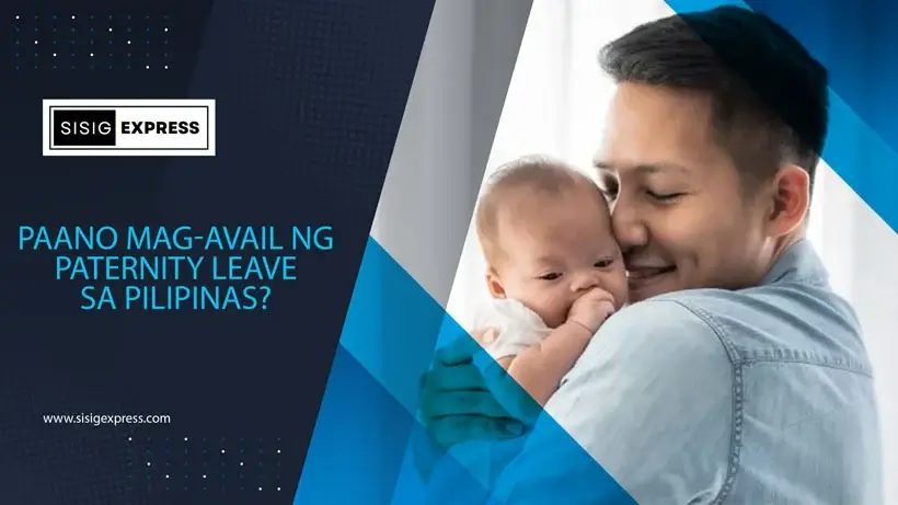 Paano Mag-Avail ng Paternity Leave sa Pilipinas