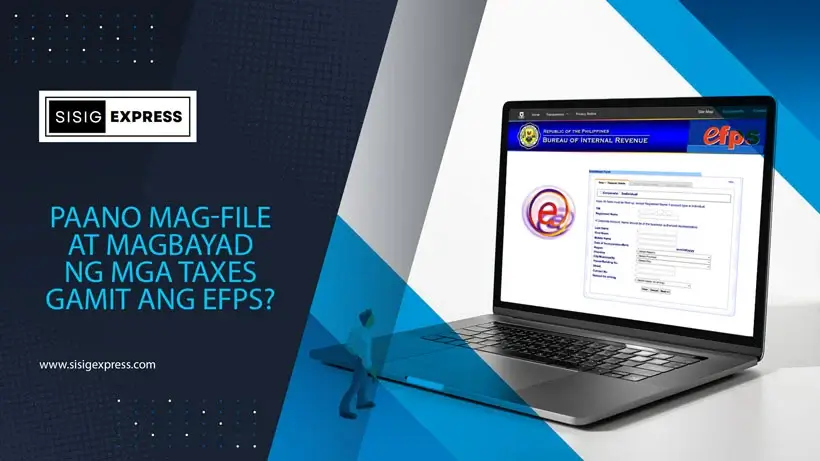 Paano Mag-File at Magbayad ng Mga Taxes Gamit ang eFPS