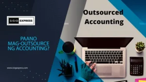 Paano Mag-Outsource ng Accounting
