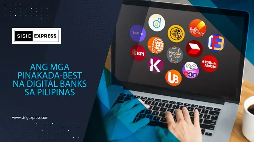 Ang Mga Pinakada-Best na Digital Banks sa Pilipinas