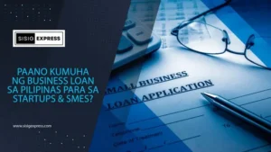 Paano Kumuha ng Business Loan sa Pilipinas Para sa Startups at SMEs