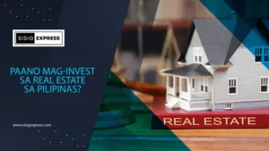 Paano Mag-Invest sa Real Estate sa Pilipinas