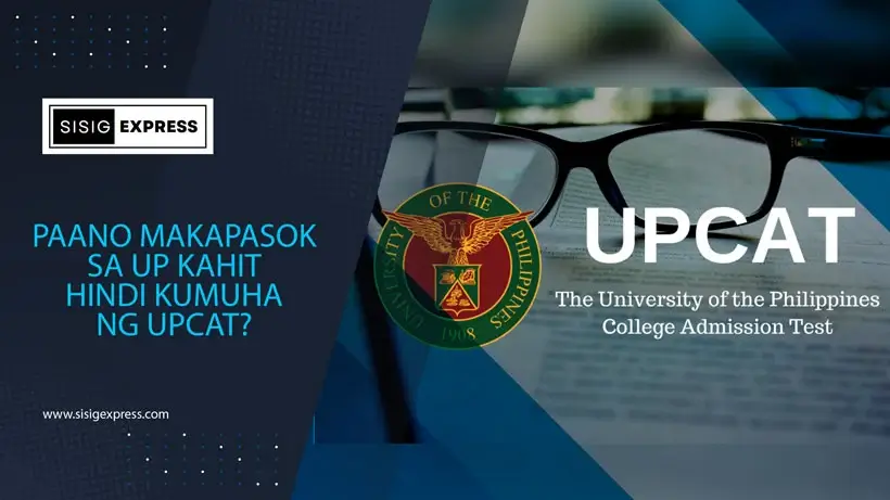 Paano Makapasok sa UP Kahit Hindi Kumuha ng UPCAT