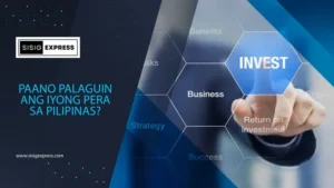 Paano Palaguin ang Iyong Pera sa Pilipinas Gamit ang Investments