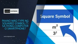 Paano Mag-Type ng Squared Symbol (²) sa Iyong Computer o Smartphone