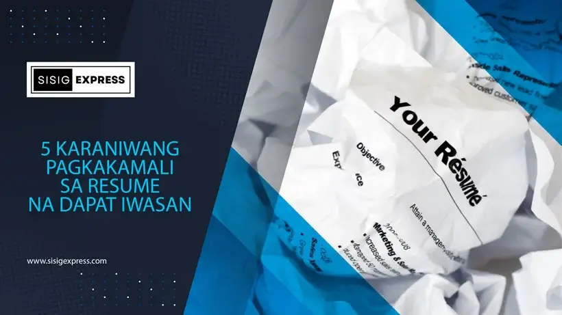 5 Karaniwang Pagkakamali sa Resume na Dapat Iwasan