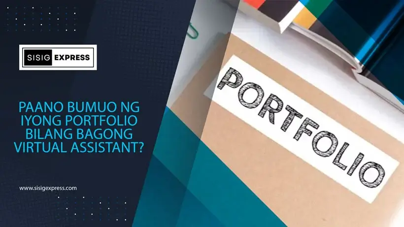 Paano Bumuo ng Iyong Portfolio Bilang Bagong Virtual Assistant