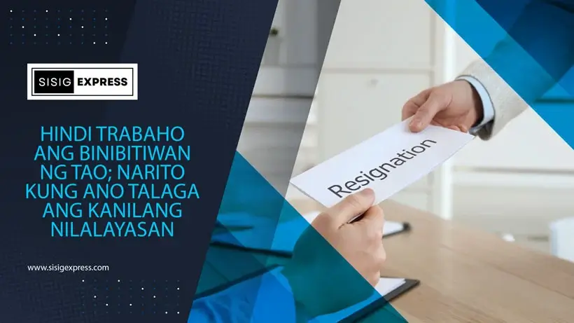 Hindi Trabaho ang Binibitiwan ng Tao; Narito Kung Ano Talaga ang Kanilang Nilalayasan