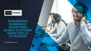 Karaniwang Buwanang Sahod para sa mga Customer Service Roles sa Pilipinas