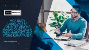 Mga Body Language sa Job Interview na Magandang Gawin Para Maipakita ang Iyong Kumpiyansa