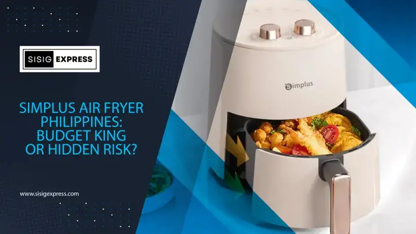 Simplus Air Fryer Philippines Budget King or Hidden Risk